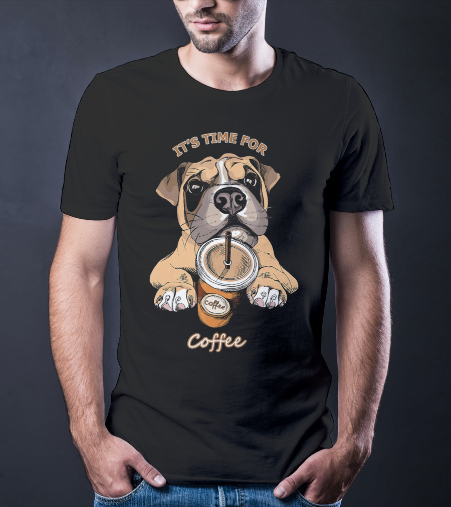 IT'S TIME FOR Coffee Boxer Dog Coffee T-Shirt