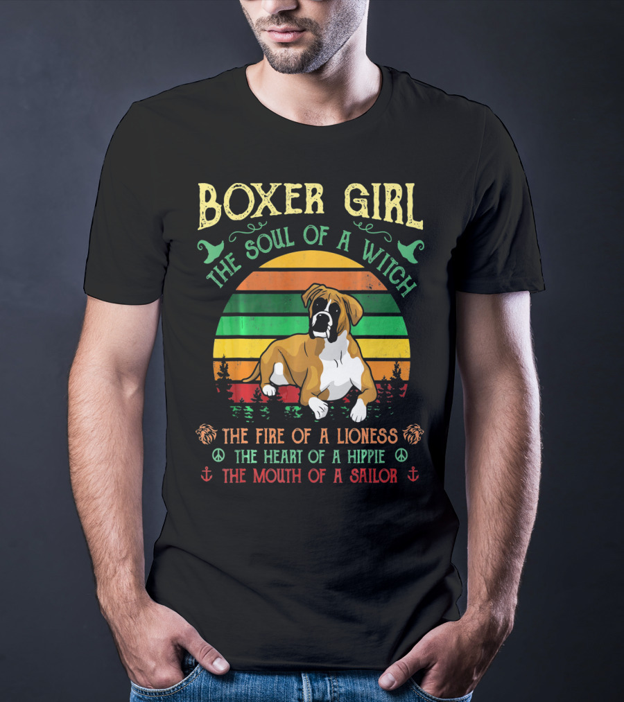 Boxer Girl The Soul Of A Witch The Fire Of A Lioness The Heart Of A Hippie The Mouth Of A Sailor T-Shirt