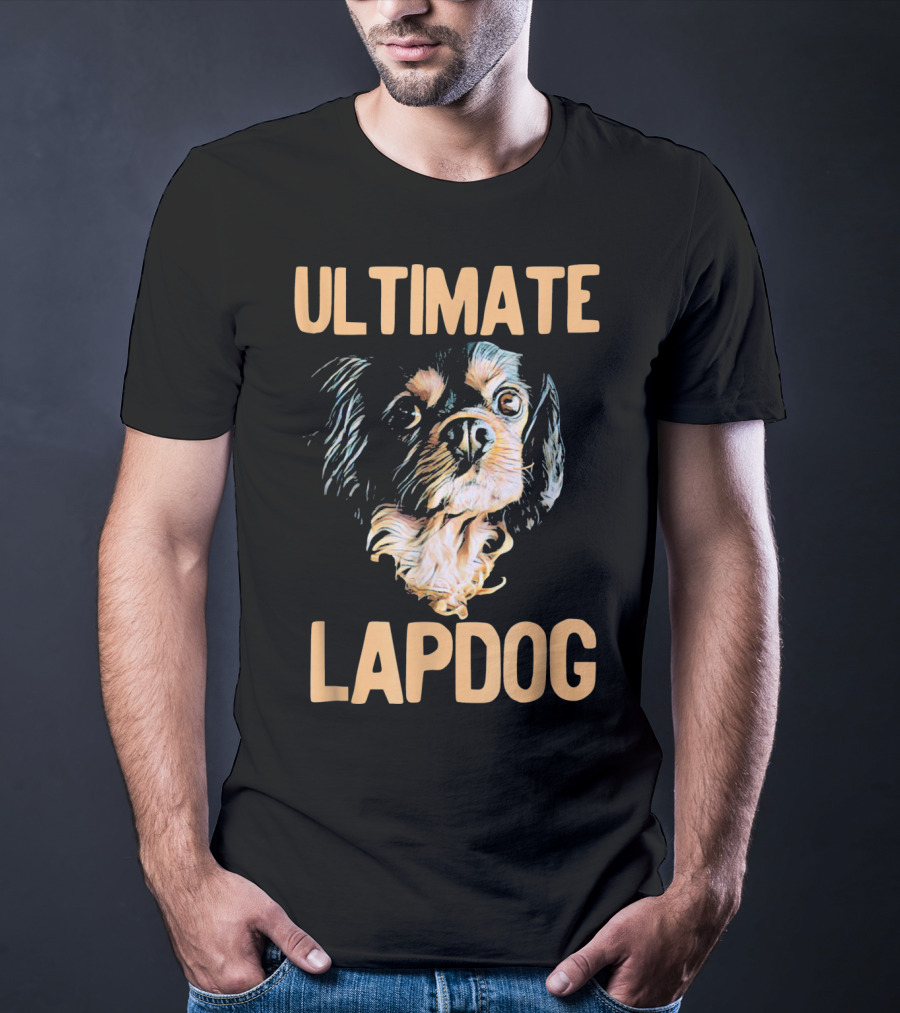 Ultimate Cavalier Dog Lapdog T-Shirt