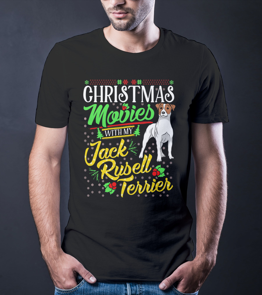 Christmas Movies With My Jack Russell Terrier Snowflakes And Holly T-Shirt