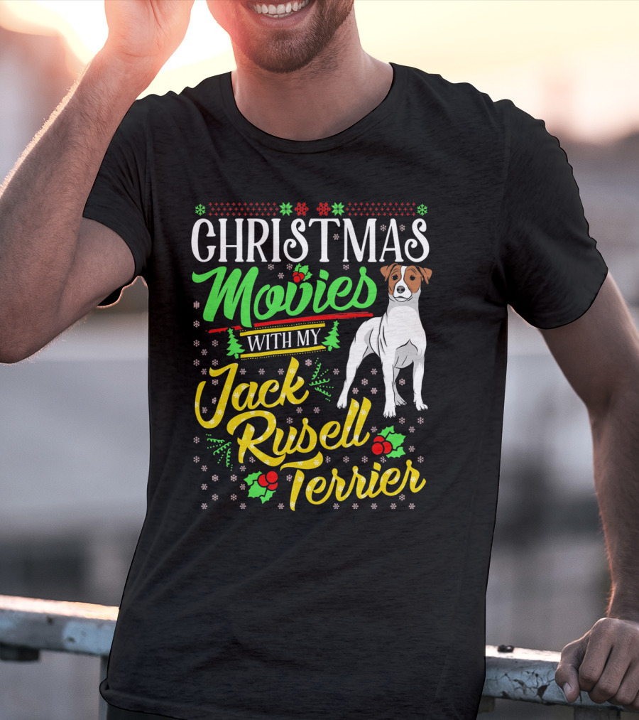 Christmas Movies With My Jack Russell Terrier Snowflakes And Holly T-Shirt