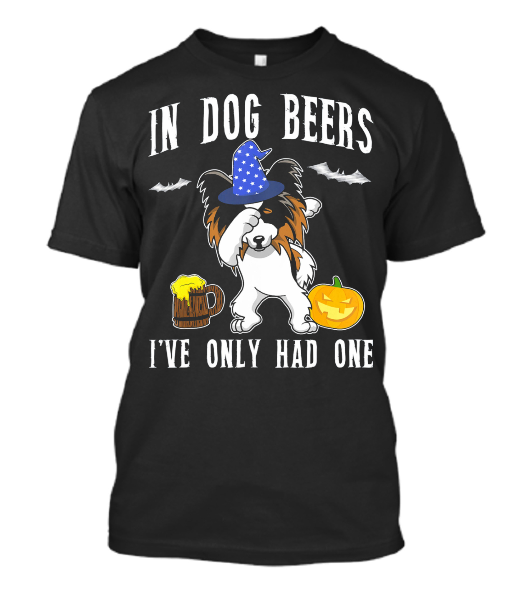 In Dog Beers I've Only Had One Halloween Papillon With Witch Hat And Beer Mug T-Shirt