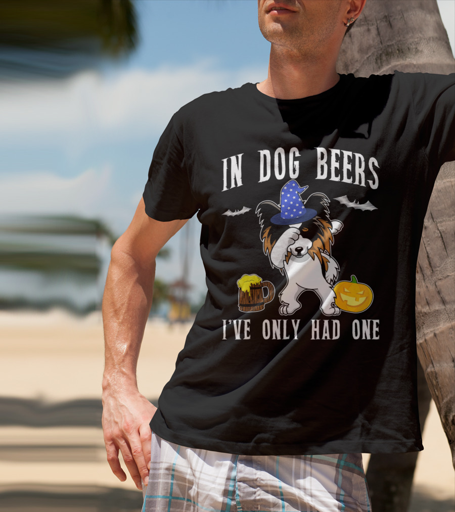 In Dog Beers I've Only Had One Halloween Papillon With Witch Hat And Beer Mug T-Shirt