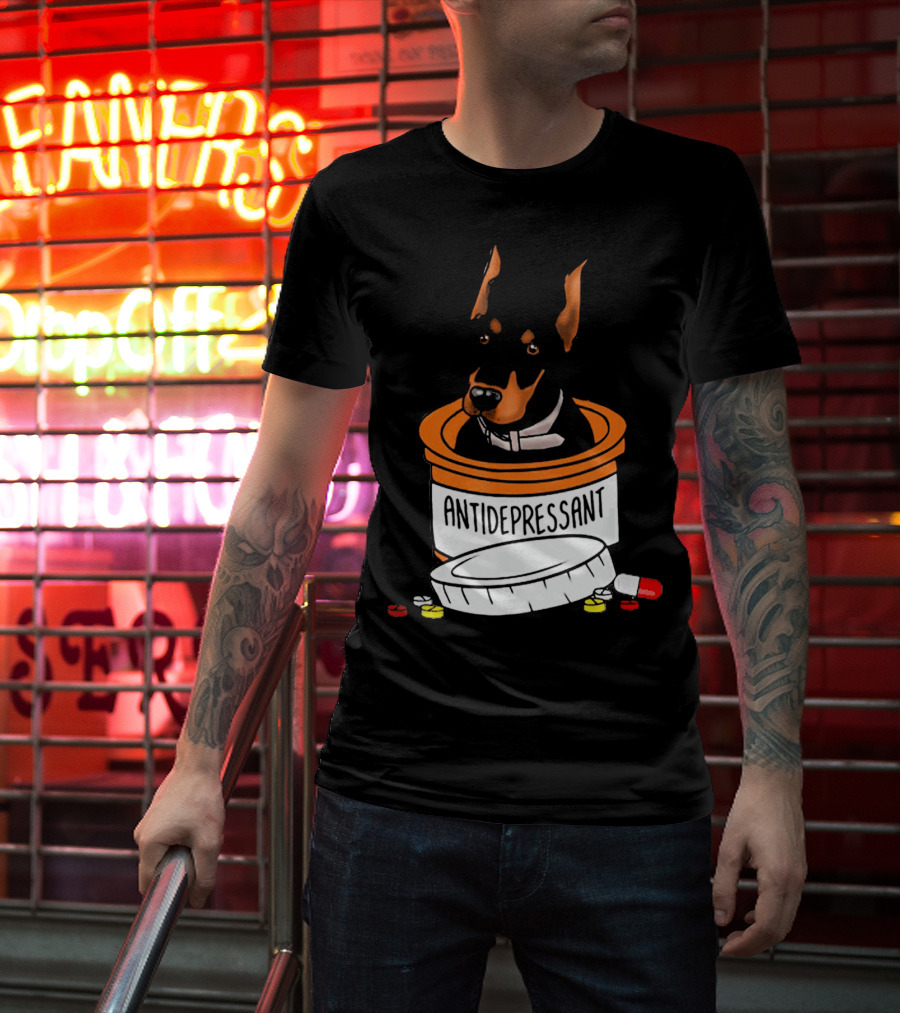 Doberman In Antidepressant Pill Bottle With Medicine T-Shirt