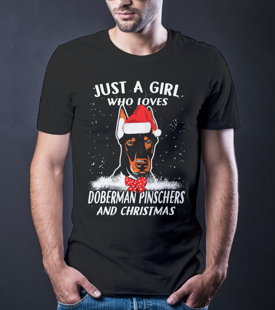 Just A Girl Who Loves Doberman Pinschers And Christmas T-Shirt