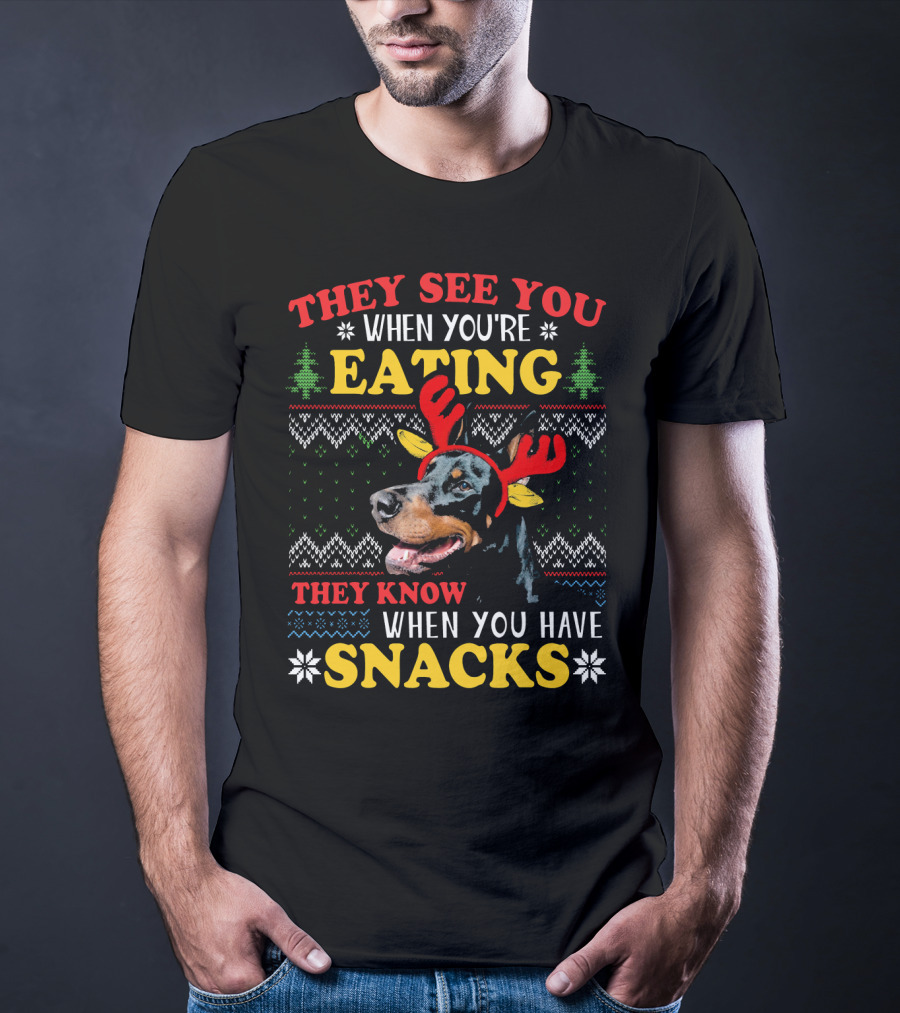 THEY SEE YOU WHEN YOU'RE EATING THEY KNOW WHEN YOU HAVE SNACKS T-Shirt