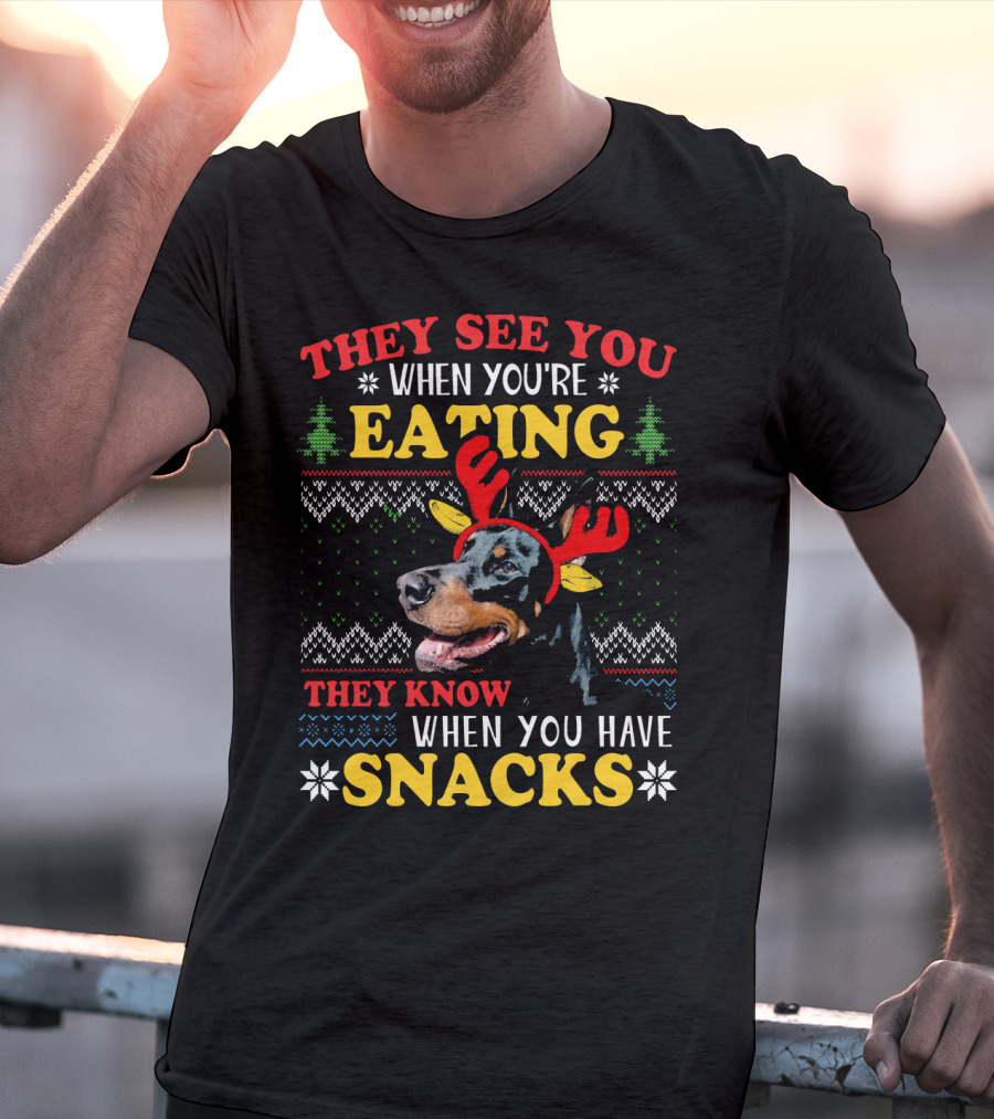 THEY SEE YOU WHEN YOU'RE EATING THEY KNOW WHEN YOU HAVE SNACKS T-Shirt