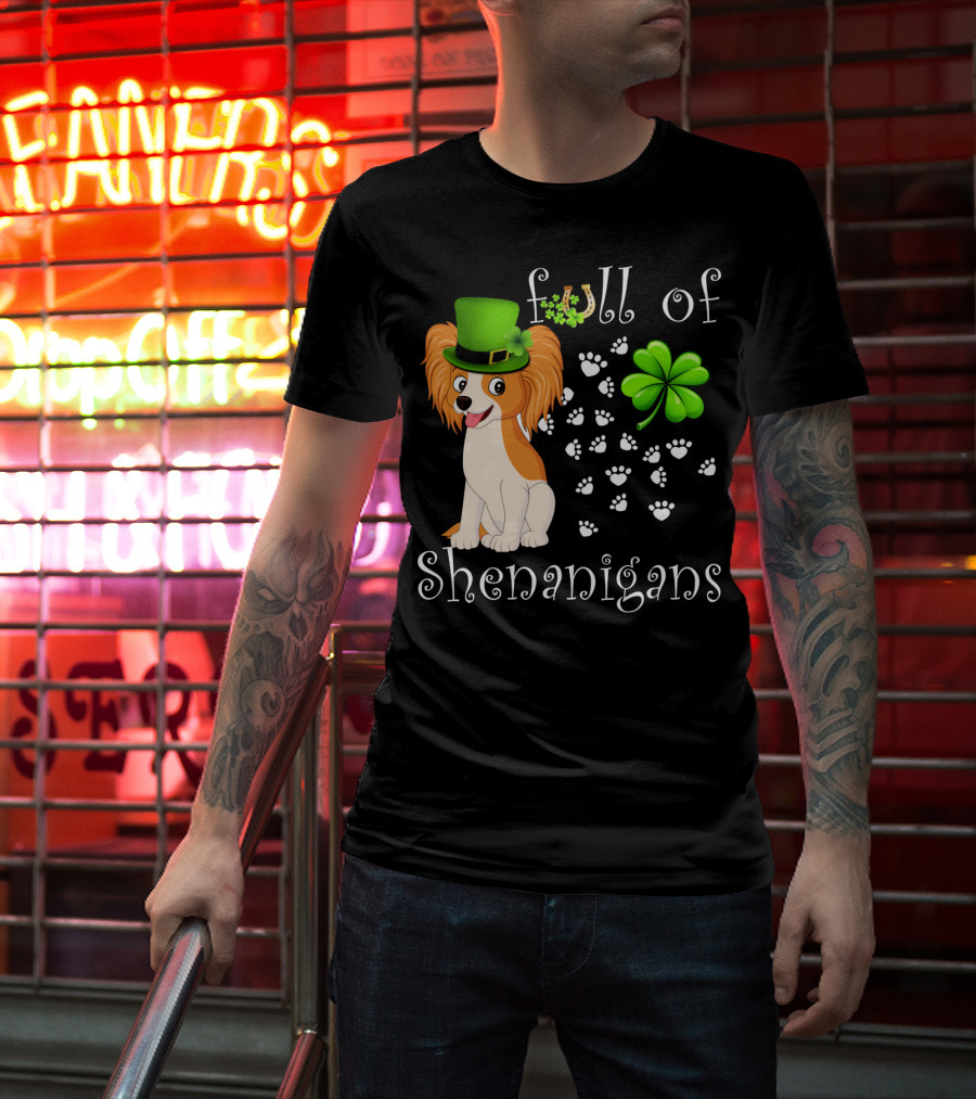 Full Of Shenanigans Papillon Dog Irish Clover Paws T-Shirt