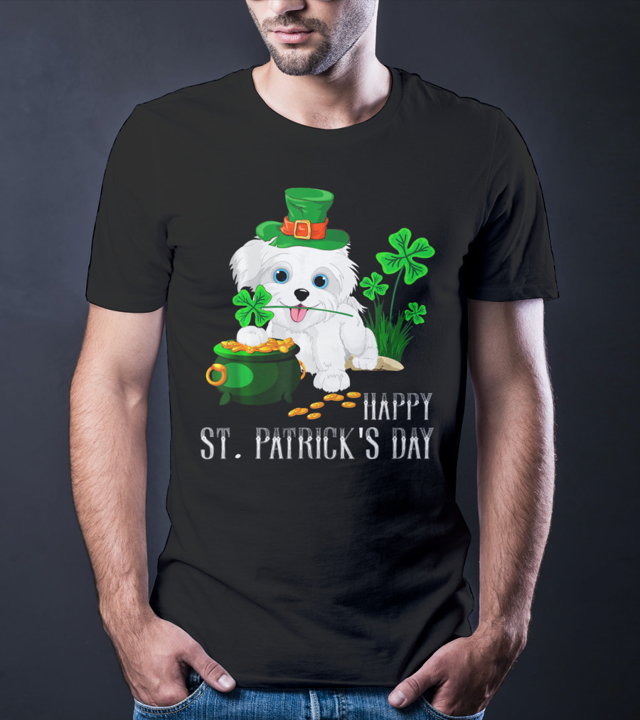 Happy St. Patrick's Day Maltese Dog With Shamrocks And Pot Of Gold T-Shirt