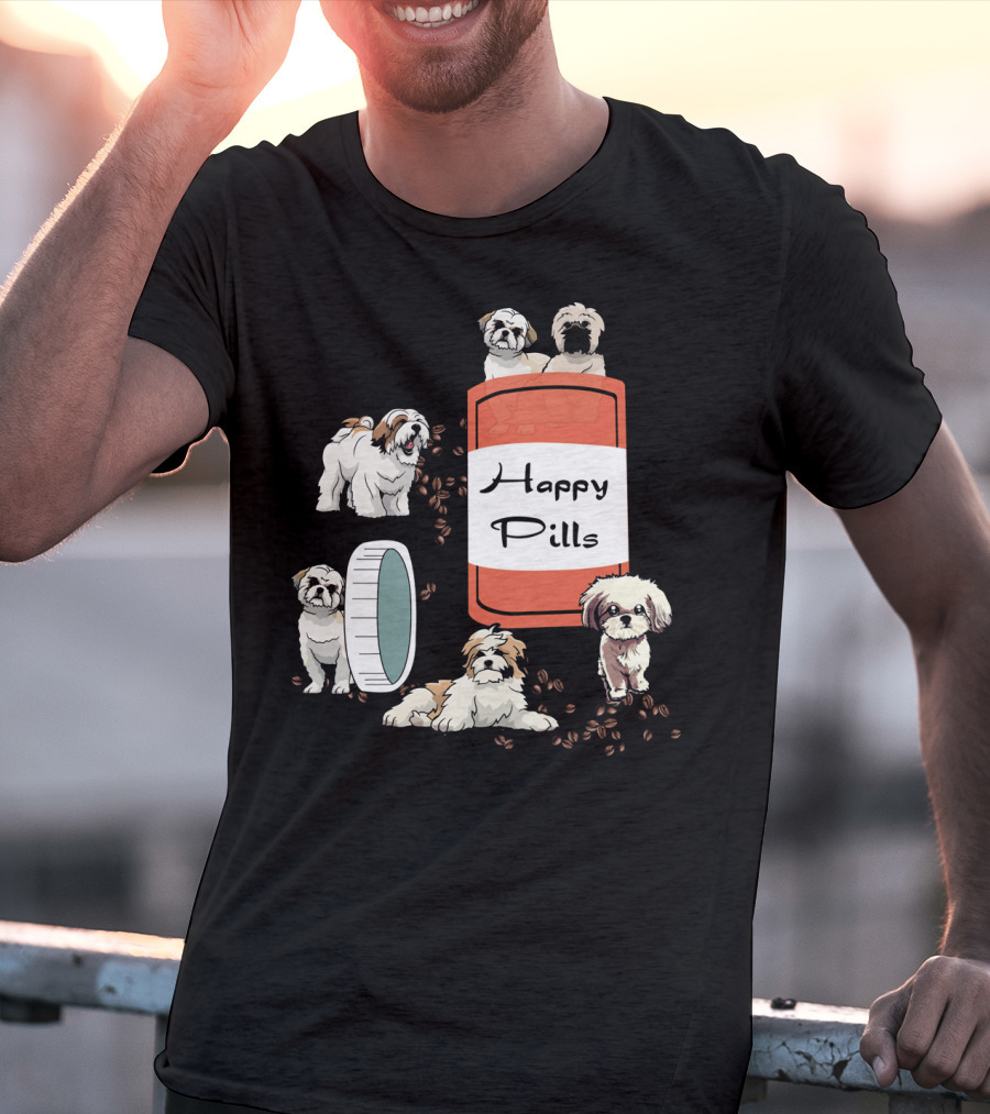 HAPPY PILLS SHIH TZU DOG CUTE CANINE FUN PLAYFUL PUPPY T-Shirt