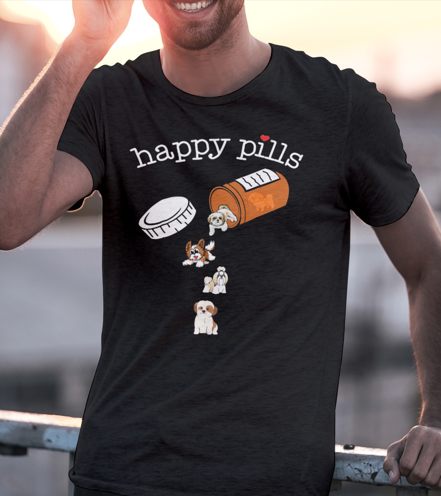 Happy Pills Shih Tzu Dogs Cute And Funny T-Shirt