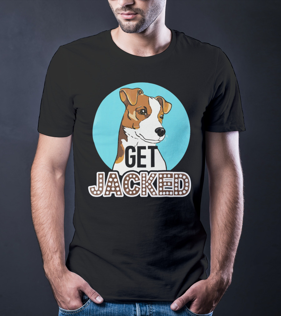 Jack Russell Terrier Get Jacked T-Shirt