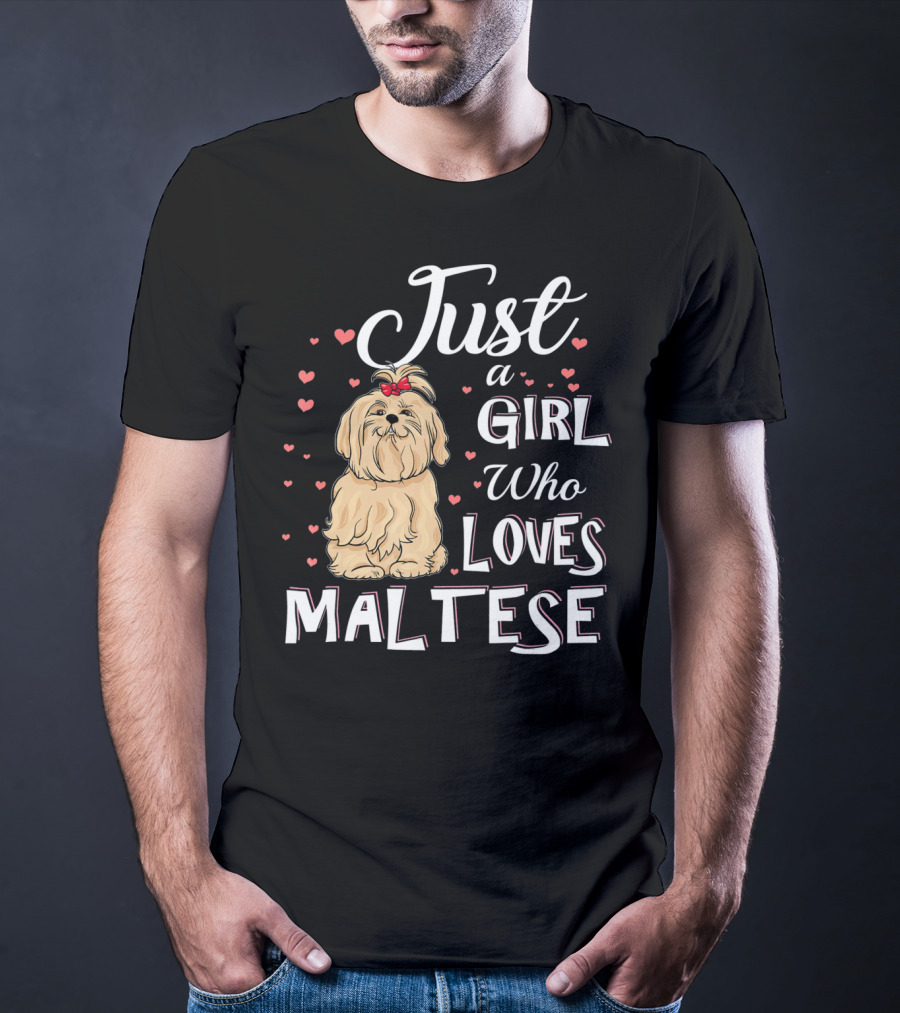 Just A Girl Who Loves Maltese With Cute Puppy Surrounded By Hearts T-Shirt