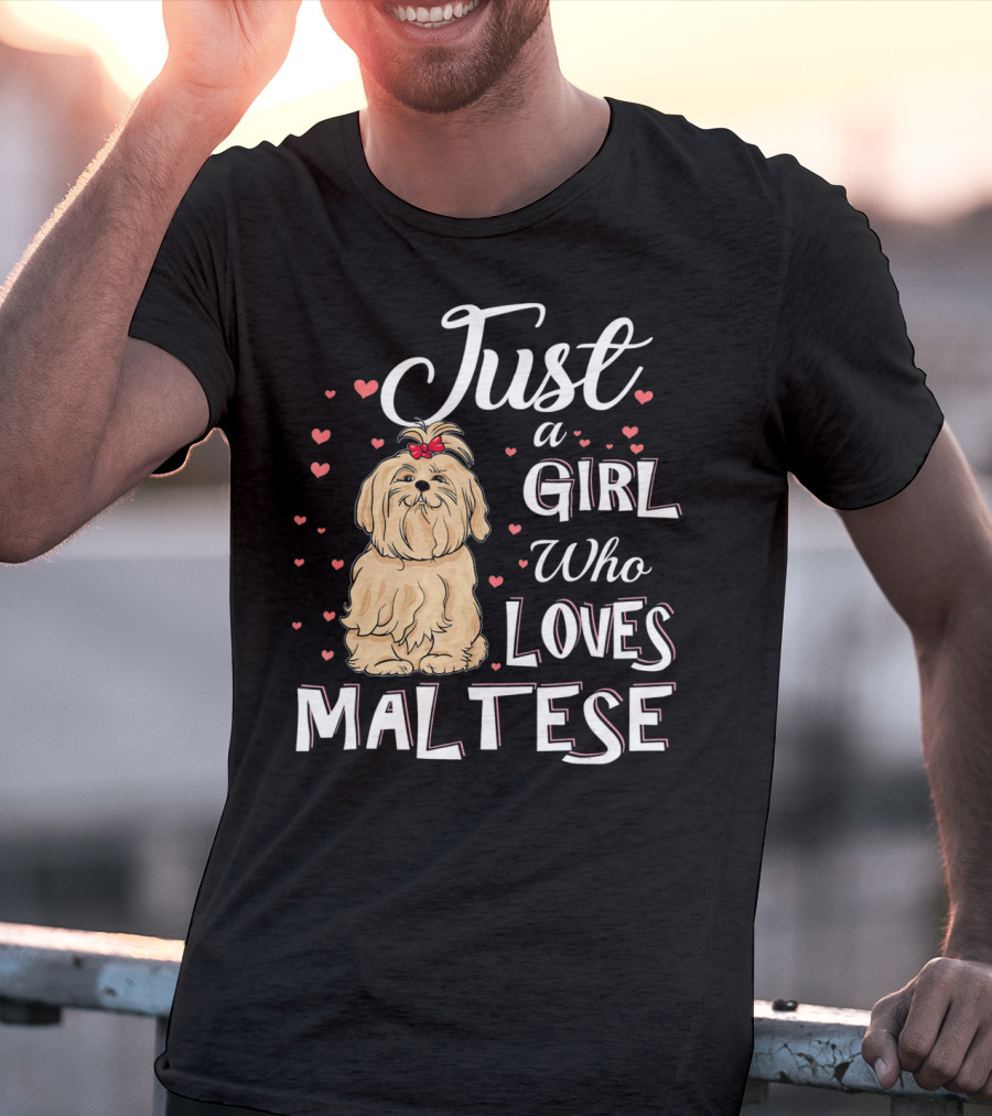 Just A Girl Who Loves Maltese With Cute Puppy Surrounded By Hearts T-Shirt