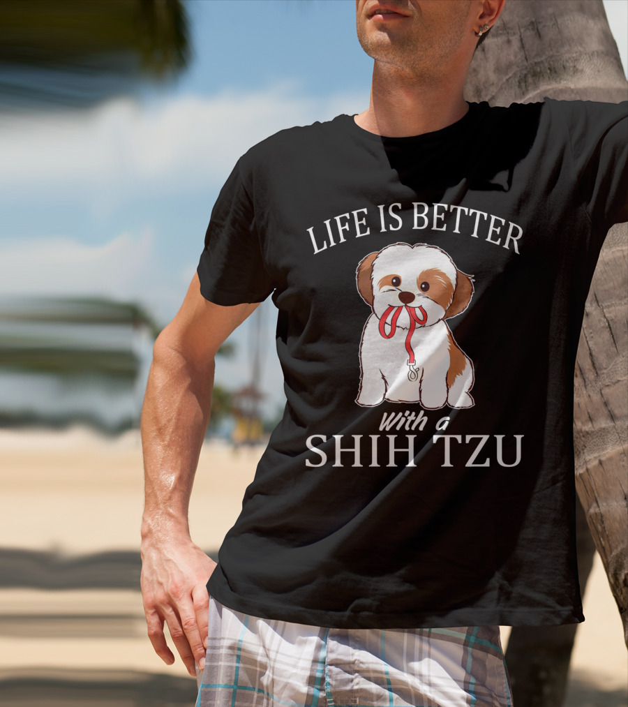 Life Is Better With A Shih Tzu Leash Puppy T-Shirt