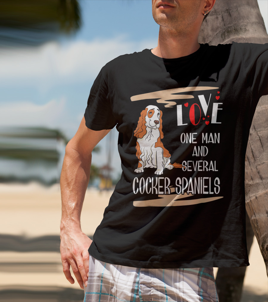 Love One Man And Several Cocker Spaniels T-Shirt