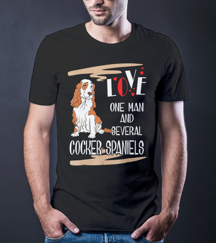 Love One Man And Several Cocker Spaniels T-Shirt