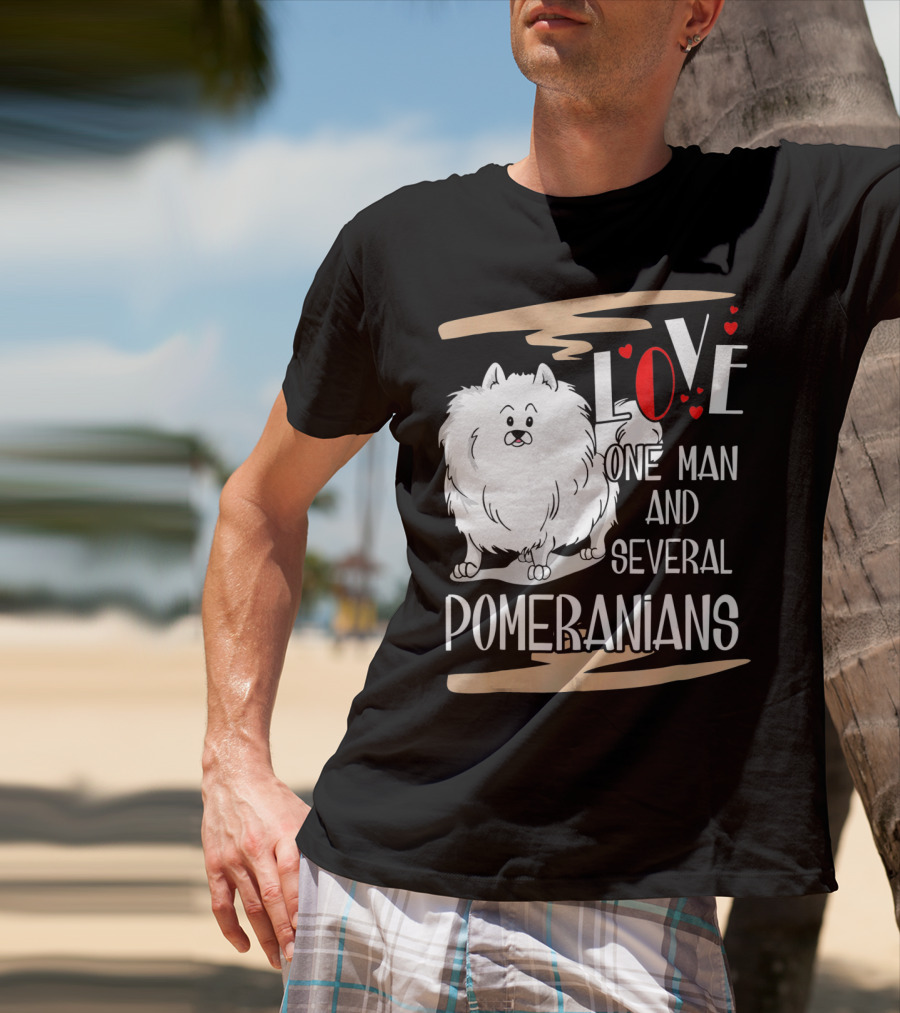 LOVE One Man And Several Pomeranians Pets Lovers T-Shirt