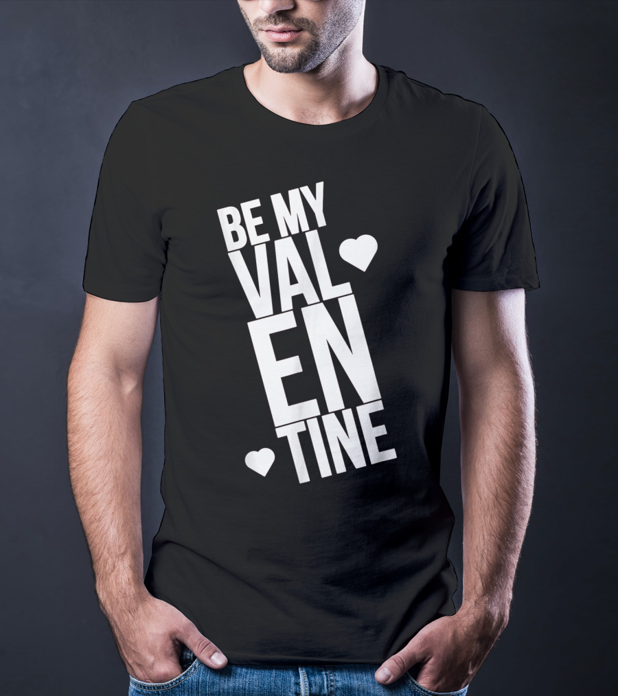 Be My Valentine Valentine Day Hearts T-Shirt