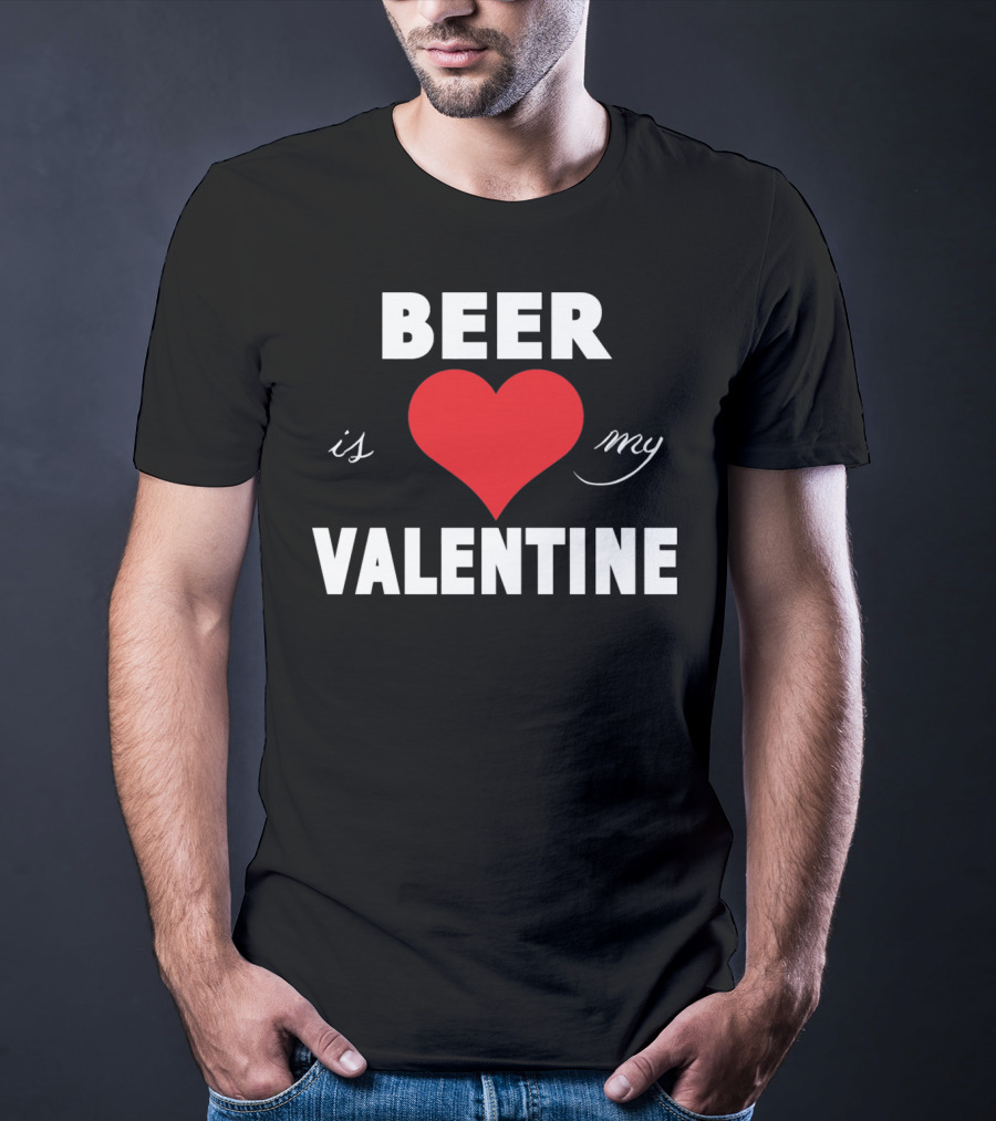 Beer Heart Is My Valentine T-Shirt
