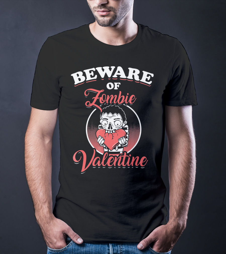 Beware Of Zombie Valentine Holding Heart Funny Horror T-Shirt