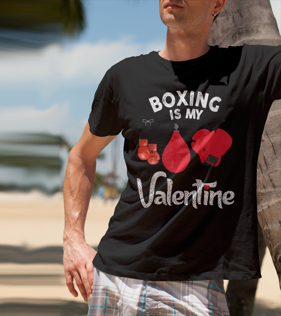 Boxing Is My Valentine Red Gloves Enthusiast Coach Fan Lovers T-Shirt