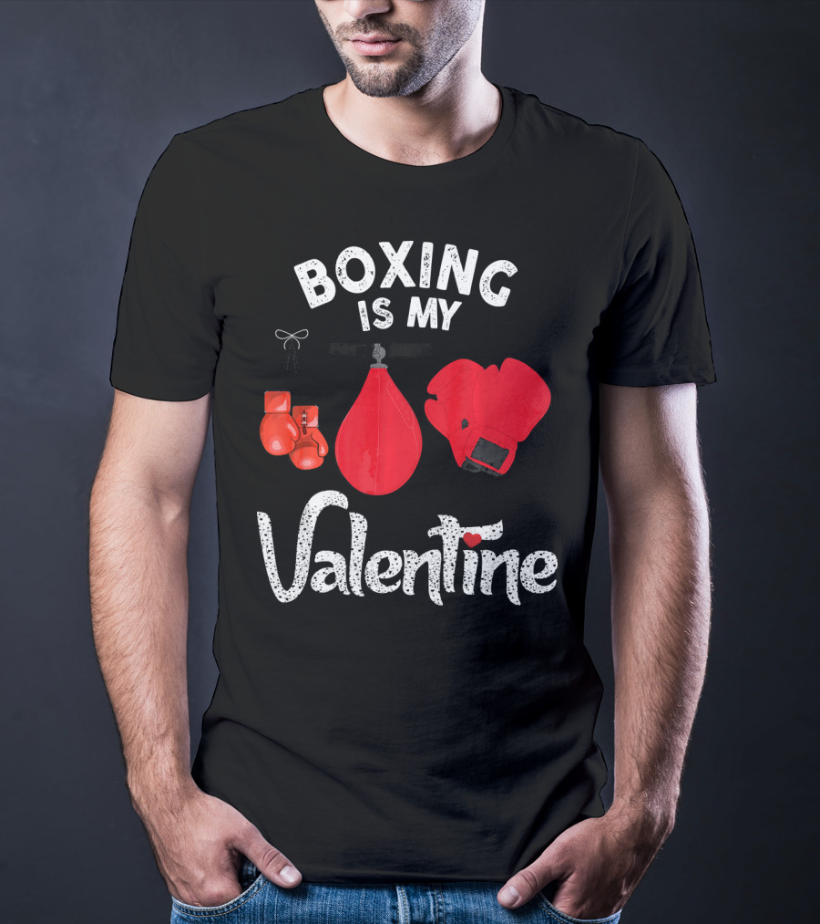 Boxing Is My Valentine Red Gloves Enthusiast Coach Fan Lovers T-Shirt