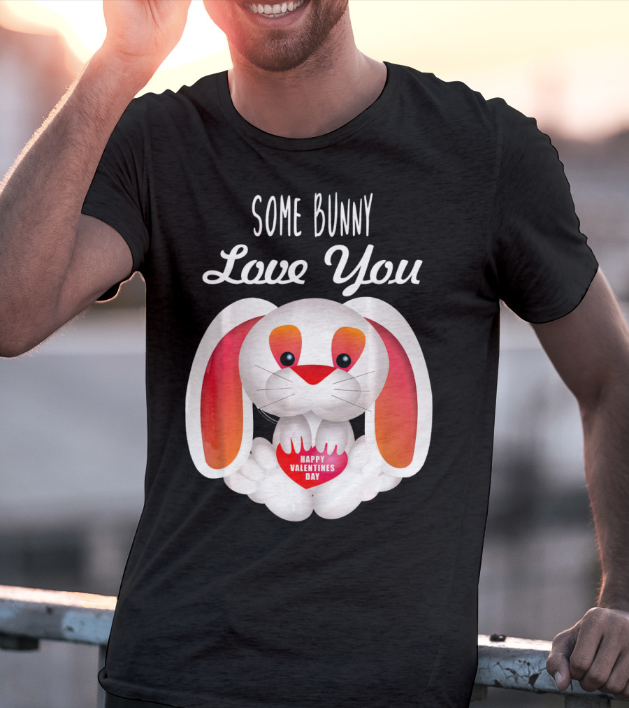 Some Bunny Love You Happy Valentines Day T-Shirt