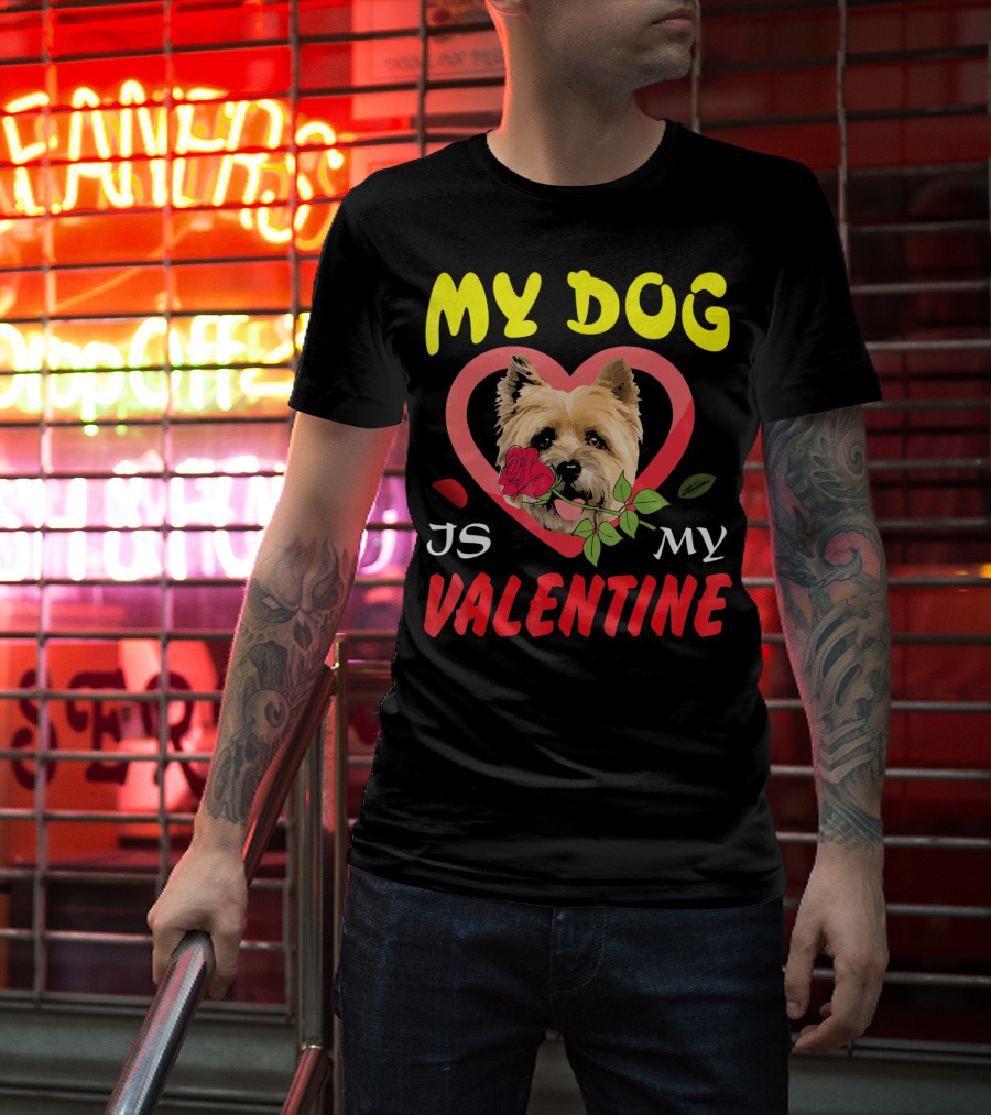 My Dog Is My Valentine Cairn Terrier Hearts T-Shirt