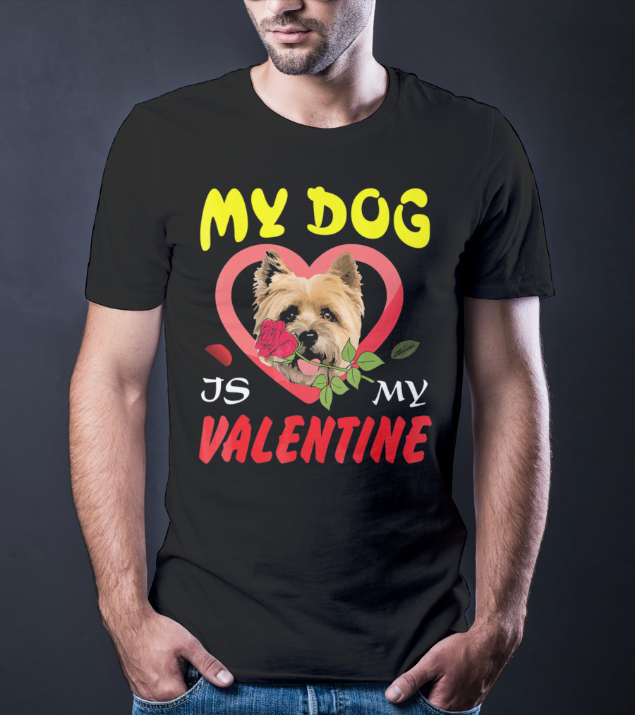 My Dog Is My Valentine Cairn Terrier Hearts T-Shirt