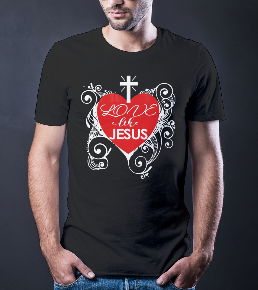 LOVE Like Jesus Christian Valentine Heart Cross Swirls T-Shirt