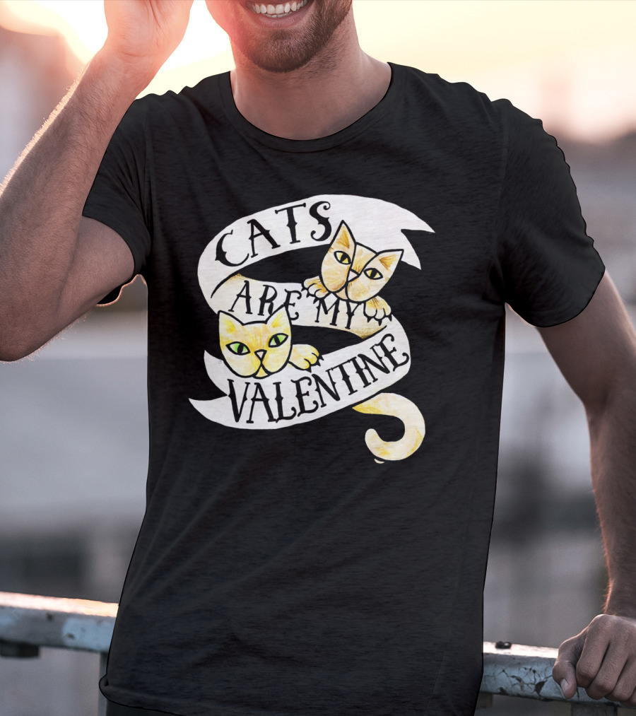 Cats Are My Valentine T-Shirt