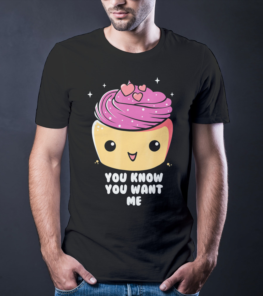 Cupid Cupcake You Know You Want Me Food Lover Baking T-Shirt