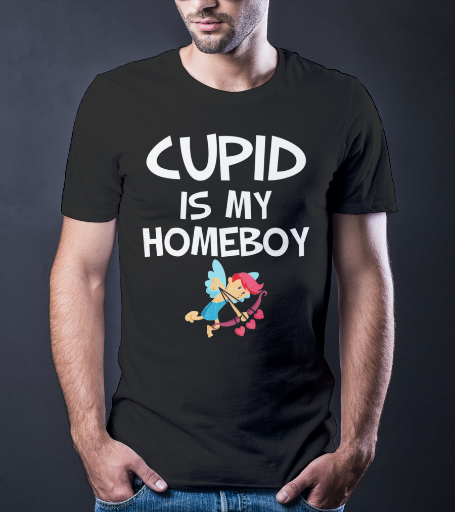CUPID IS MY HOMEBOY Valentine's Winged Heart Arrow T-Shirt