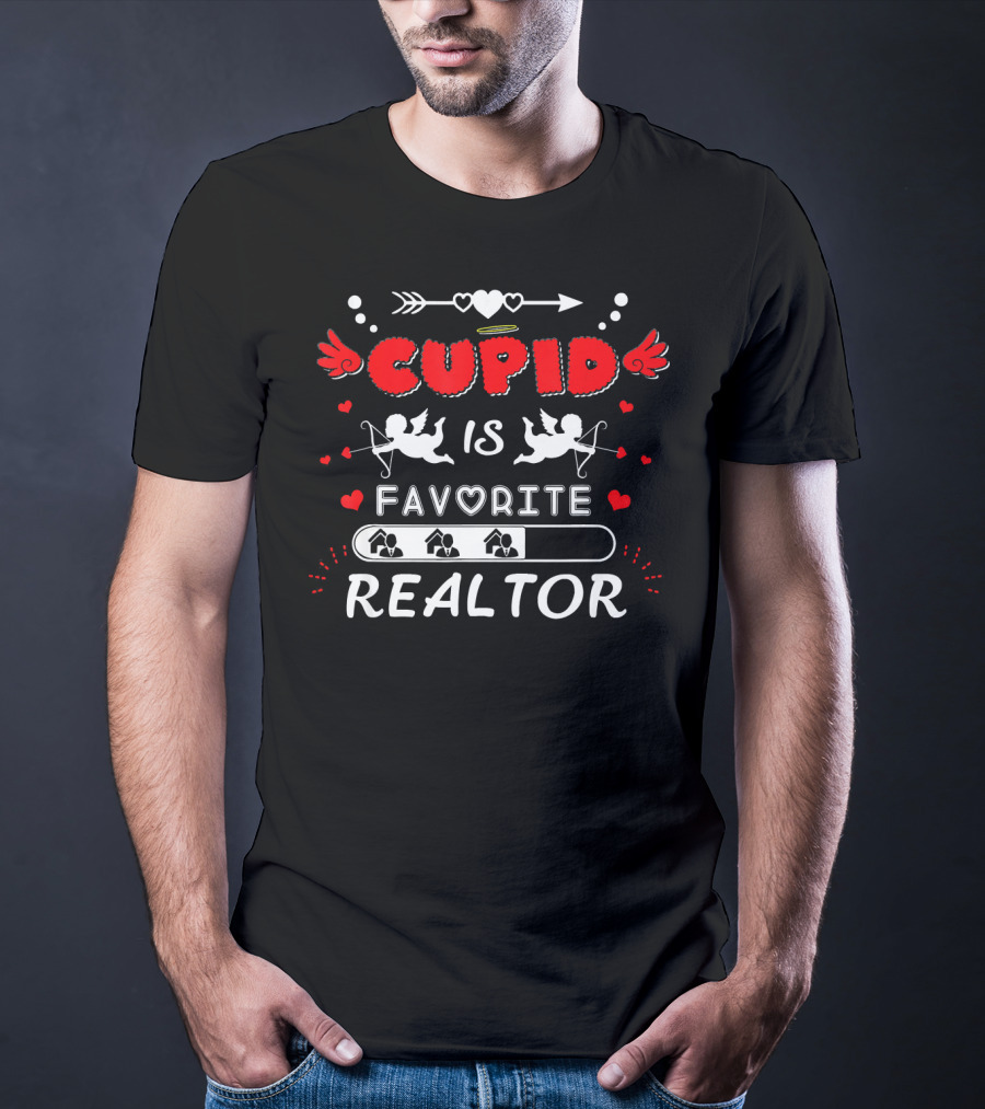 Cupid Is Favorite Realtor Valentine's Day T-Shirt