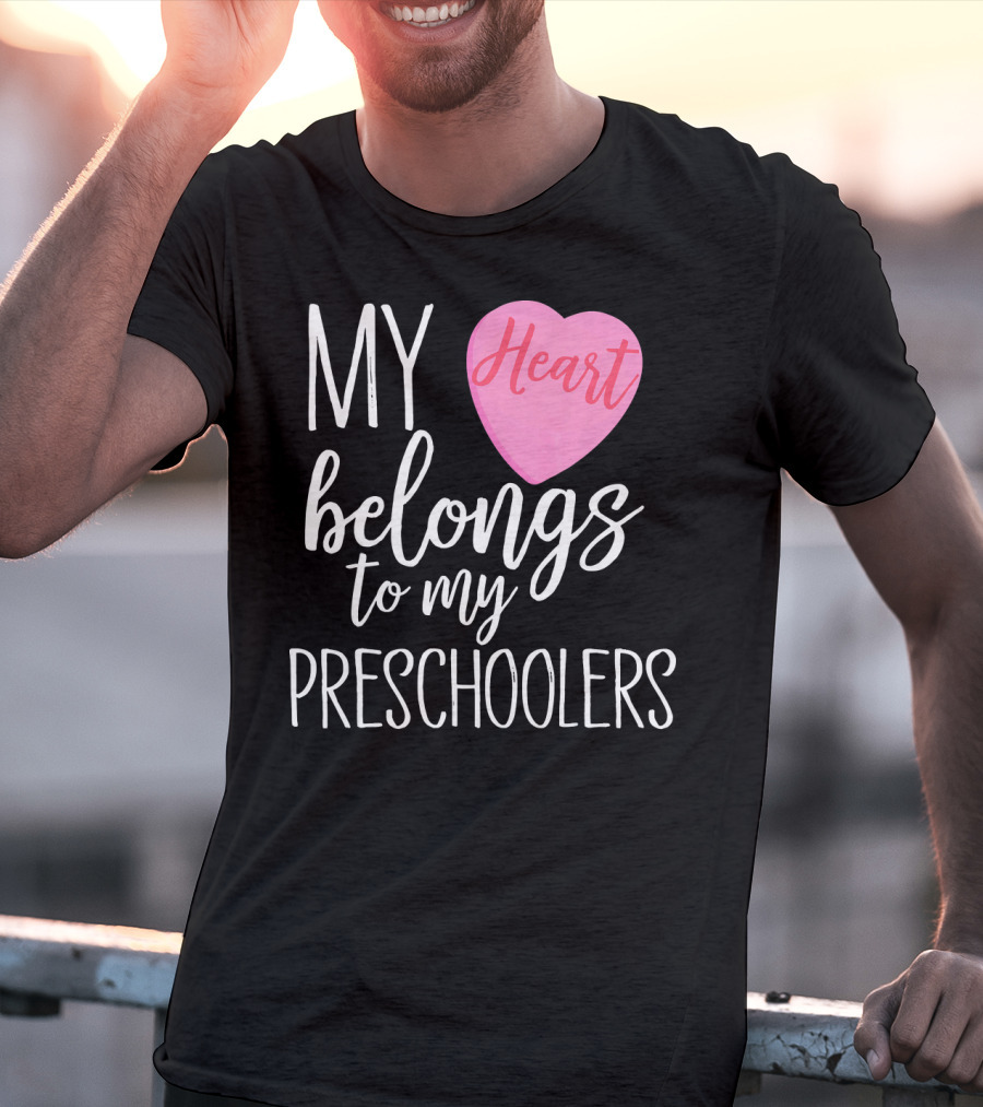 My Heart Belongs To My Preschoolers Cute Preschool Teacher T-Shirt