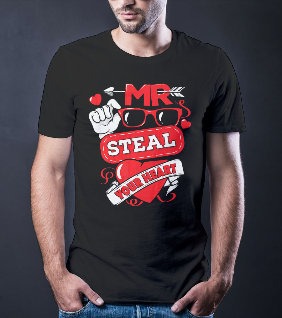 MR Steal Your Heart Valentines Day T-Shirt