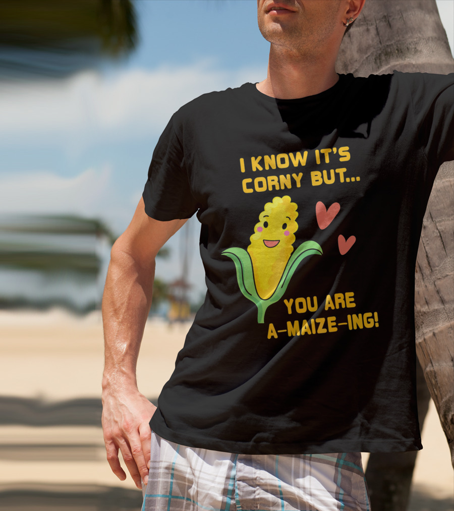 Corny Valentine's Day Funny You Are A-Maize-Ing Hearts T-Shirt
