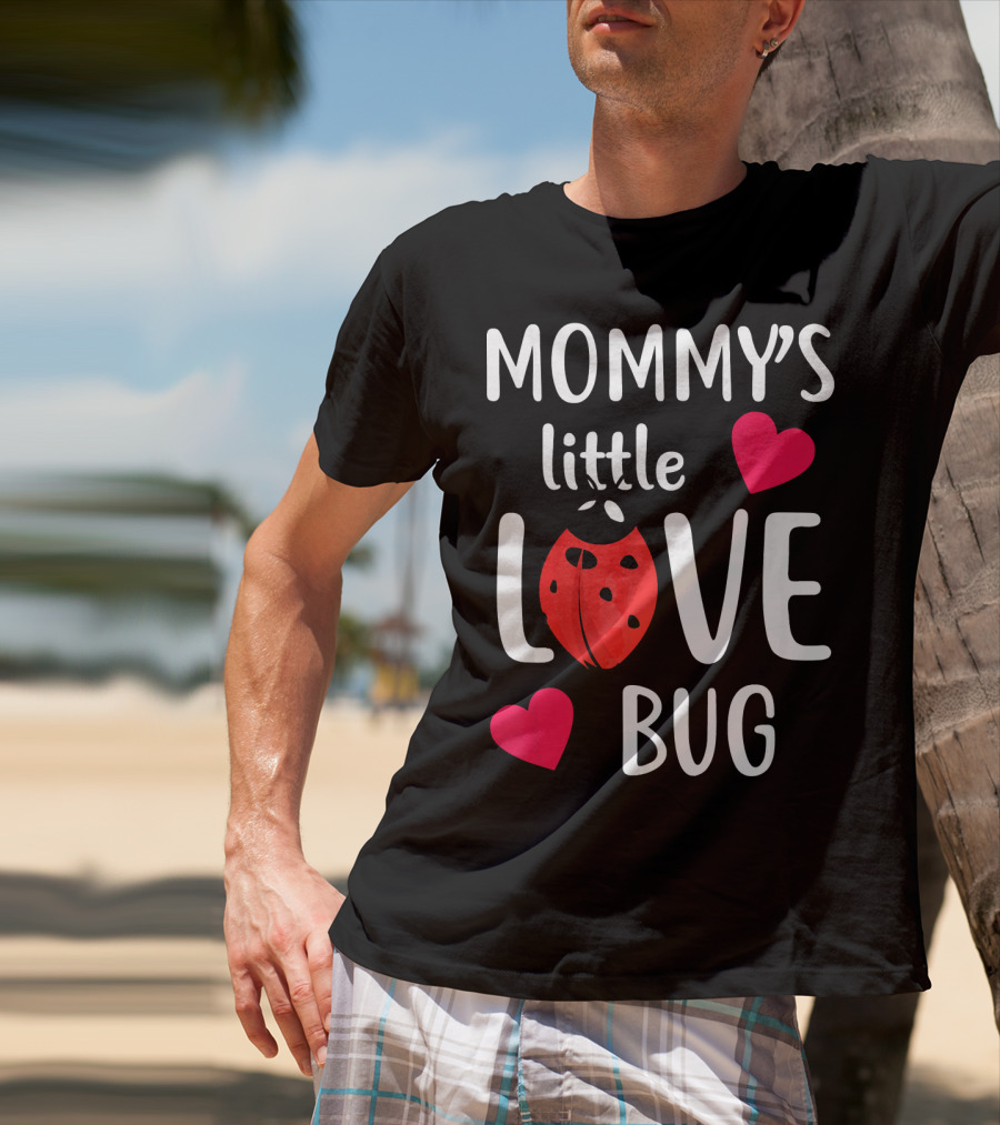 Mommy's Little Love Bug Valentine's Day T-Shirt
