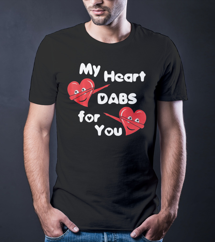My Heart Dabs For You T-Shirt