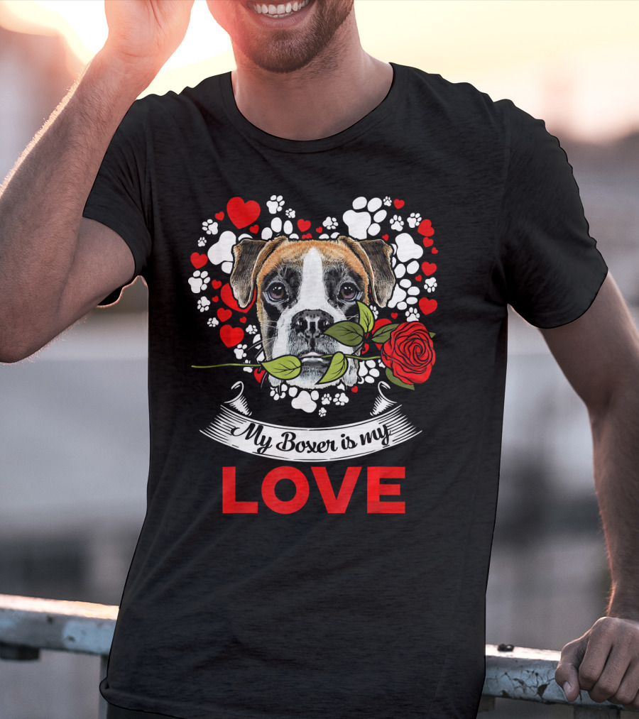 Dog Lover For Womens My Boxer Is My Love T-Shirt