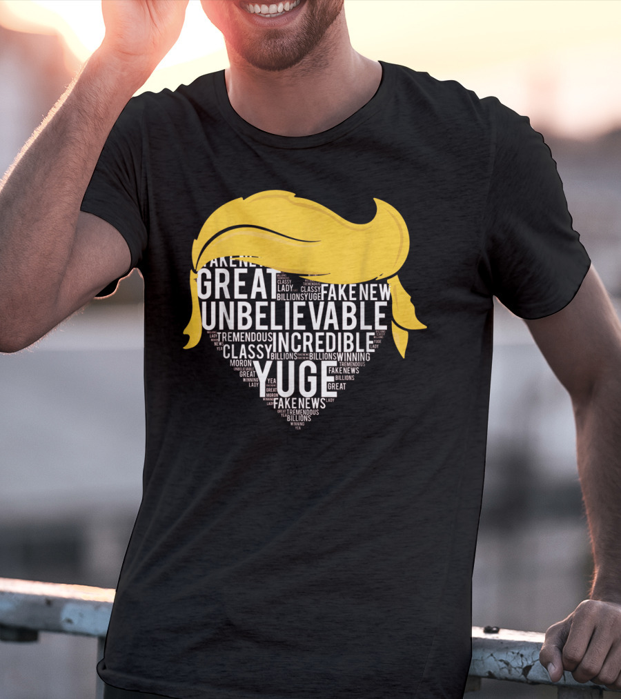 Great Unbelievable Incredible Yuge Fake News Billions Winning T-Shirt