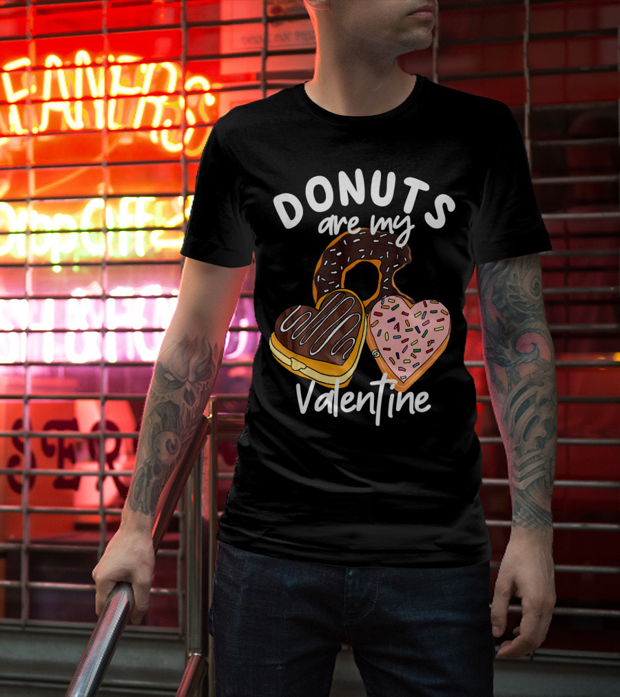 Donuts Are My Valentine Funny Anti Valentine T-Shirt