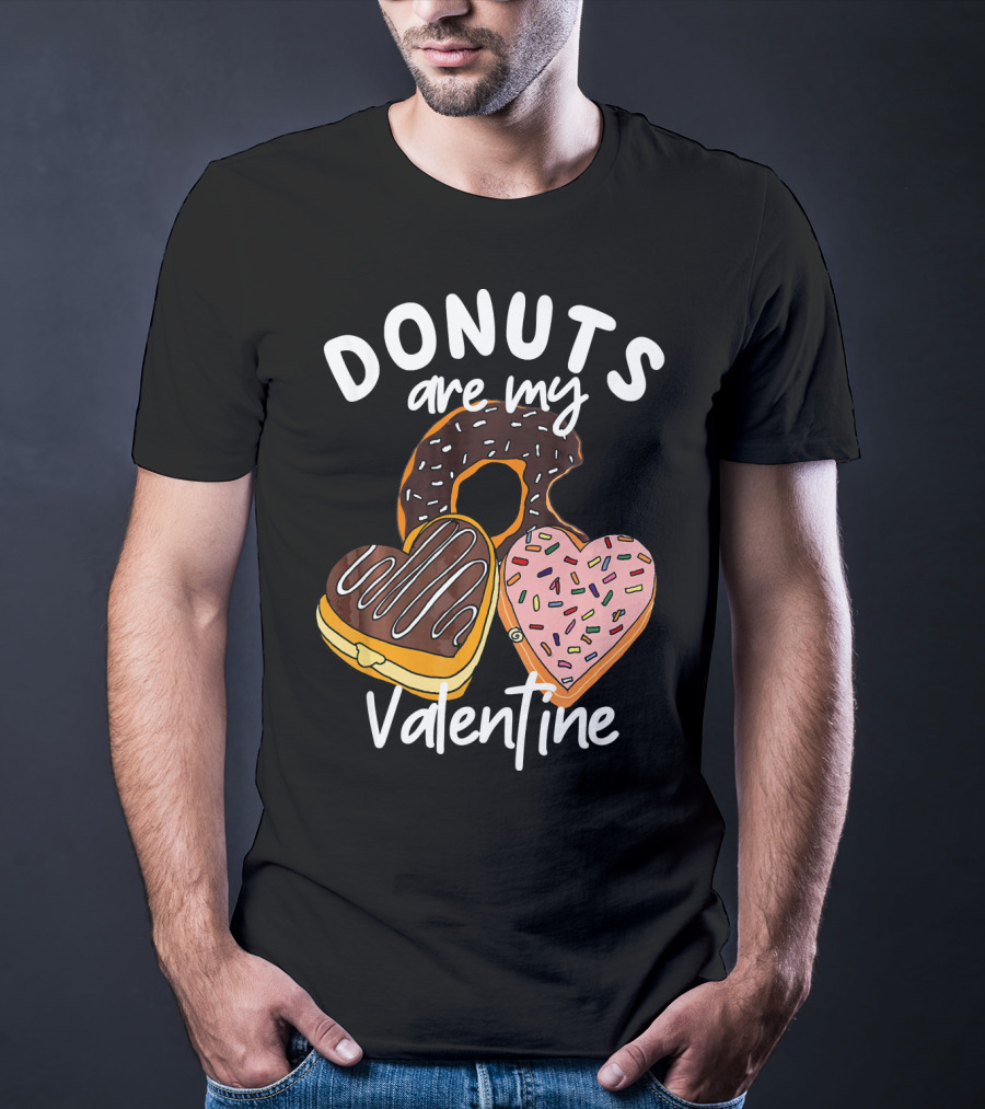 Donuts Are My Valentine Funny Anti Valentine T-Shirt