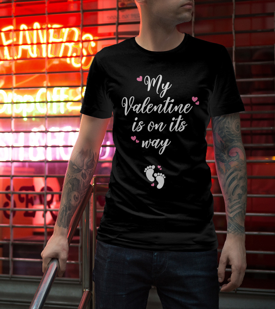 My Valentine Is On Its Way Expecting Mommy T-Shirt
