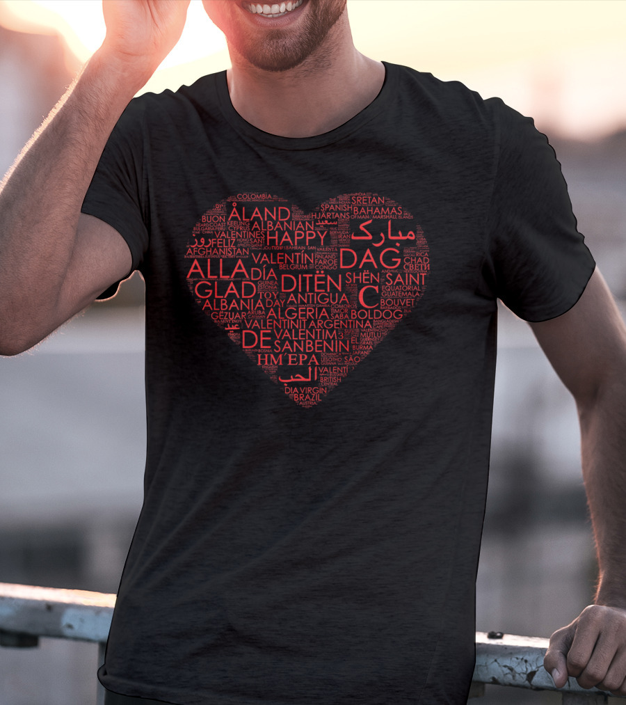 Happy Valent Different Languages Heart T-Shirt