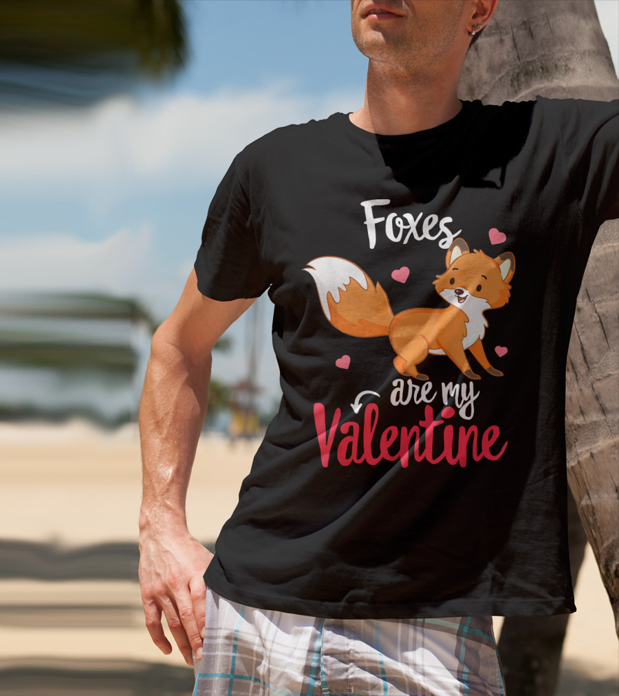 Foxes Are My Valentine Funny Valentines Hearts Cute Fox T-Shirt