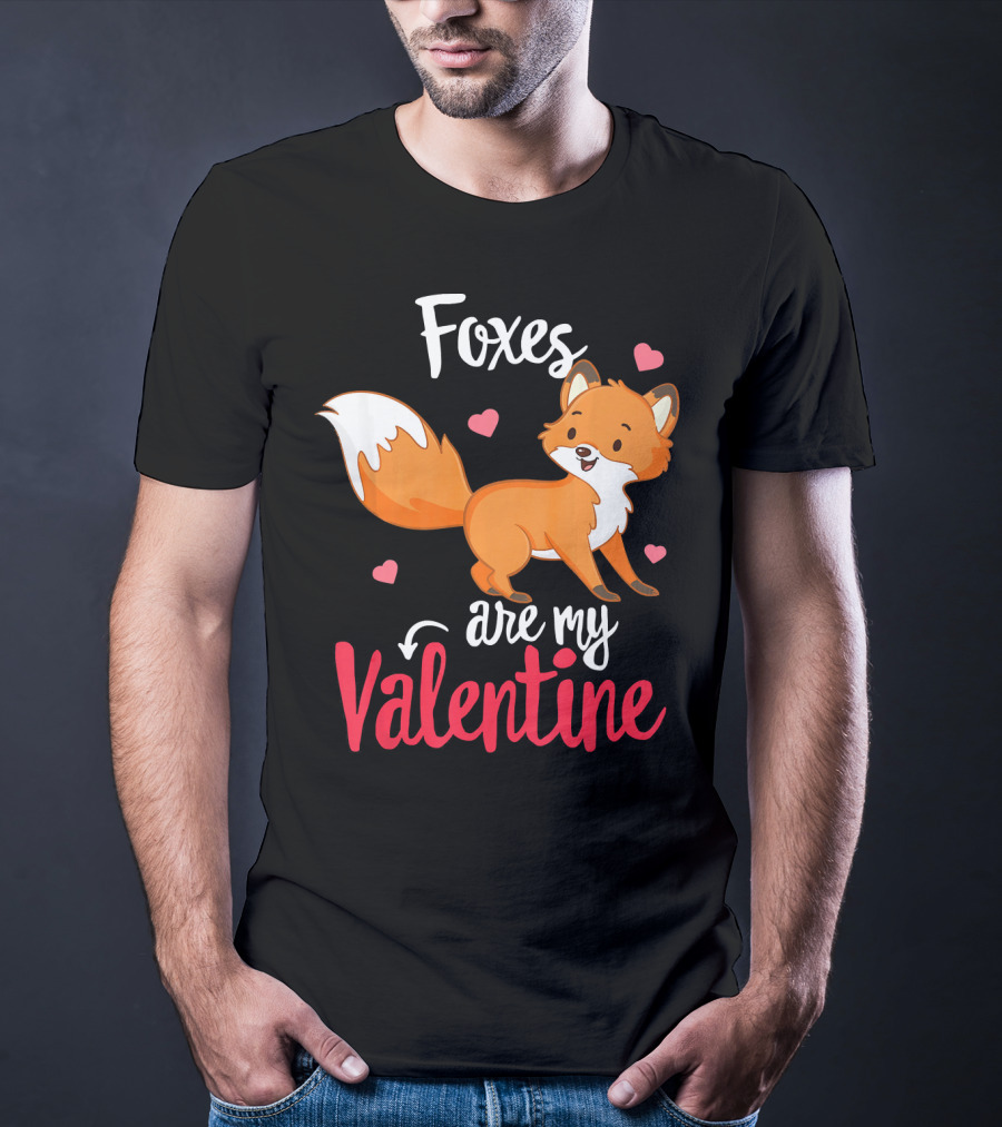 Foxes Are My Valentine Funny Valentines Hearts Cute Fox T-Shirt