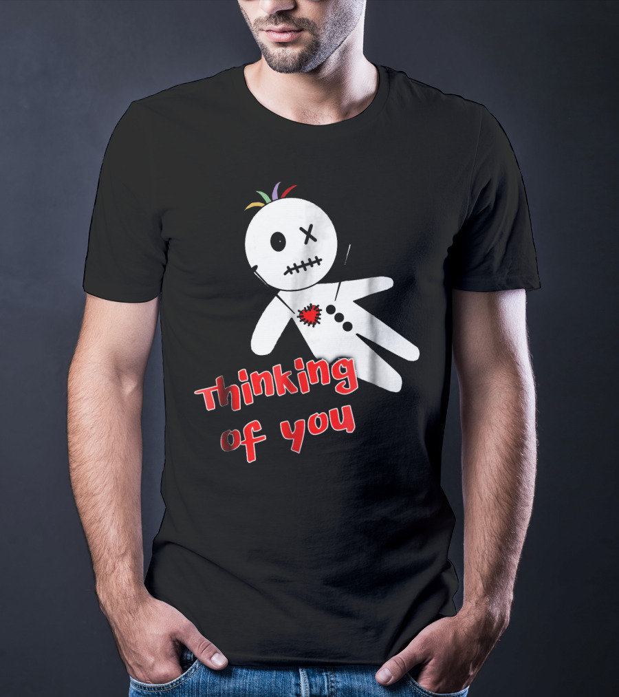 Thinking Of You Funny Anti Valentine Voodoo Doll T-Shirt