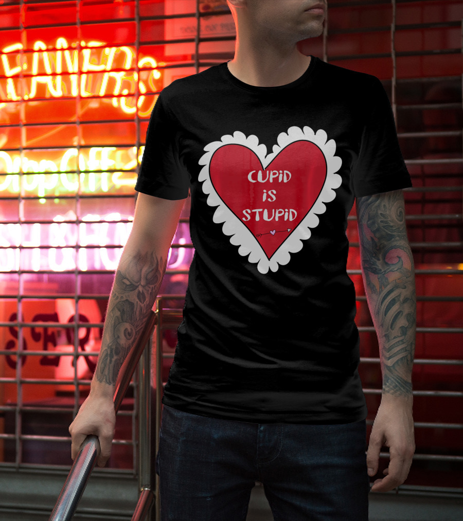 Funny Anti Valentines Day Cupid Is Stupid Heart T-Shirt